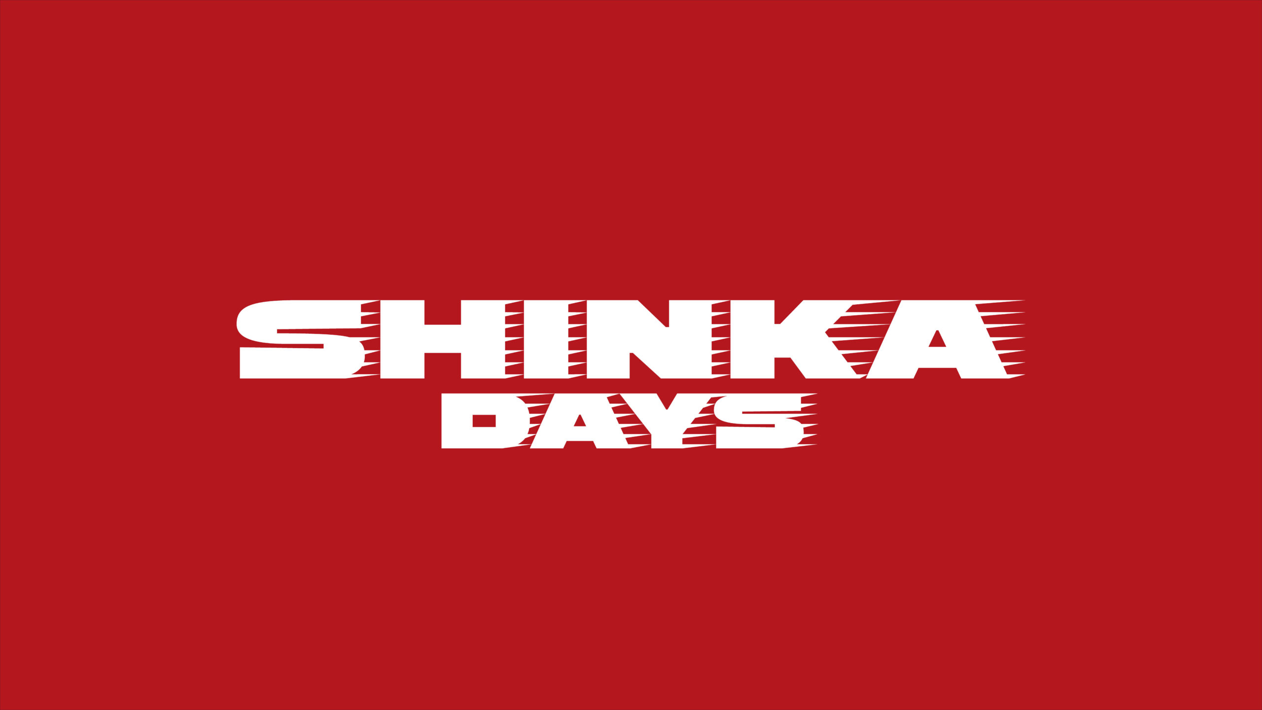 SHINKA DAYS